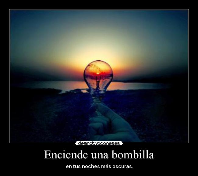 carteles siempre hay alguna luz desmotivaciones