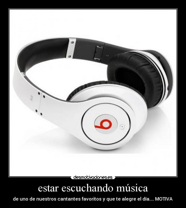 estar escuchando música - de uno de nuestros cantantes favoritos y que te alegre el día.... MOTIVA ♥