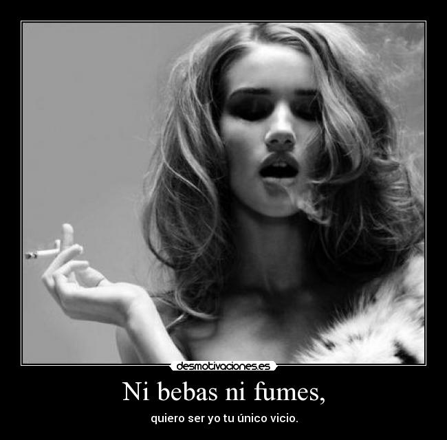 Ni bebas ni fumes, - 
