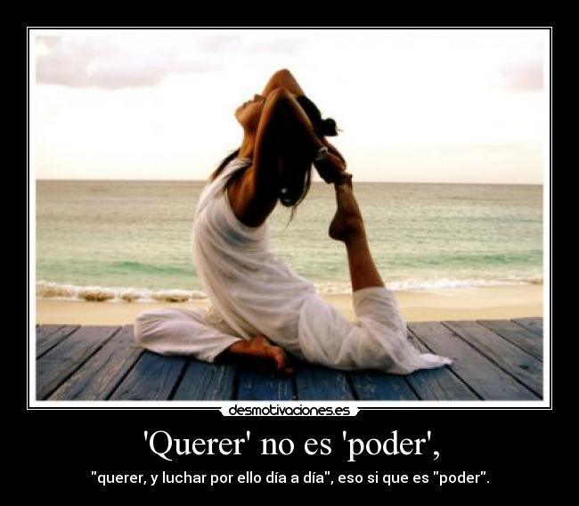 Querer no es poder, - 