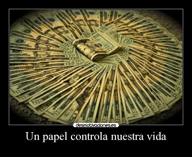 Un papel controla nuestra vida -