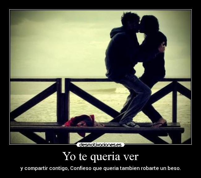 Yo te queria ver -