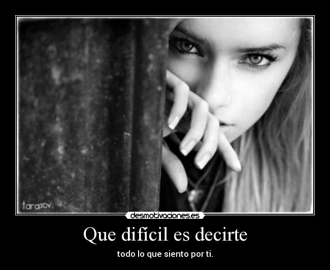 Que difícil es decirte - 