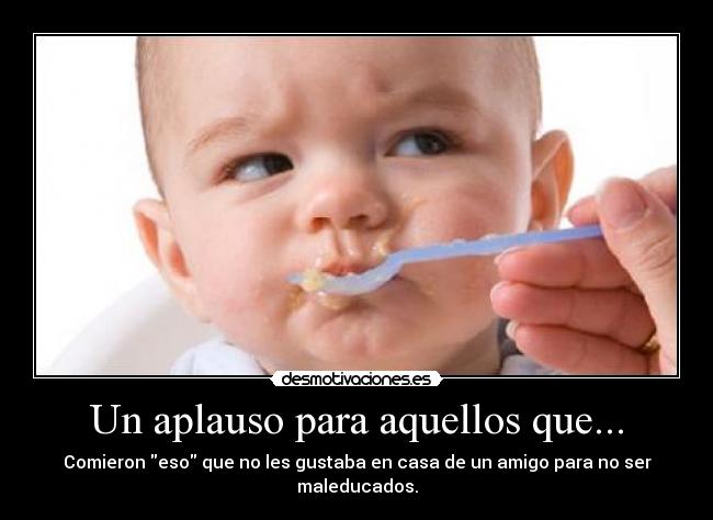 carteles quiero comer eso comida fea gusta esa comida desmotivaciones