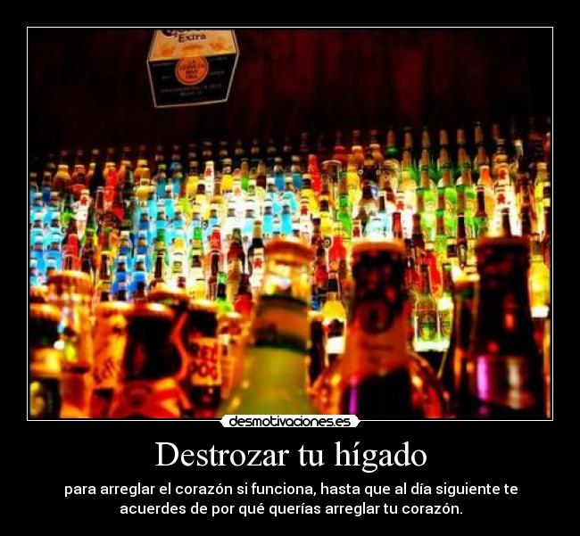 carteles alcohol higado corazon desmotivaciones