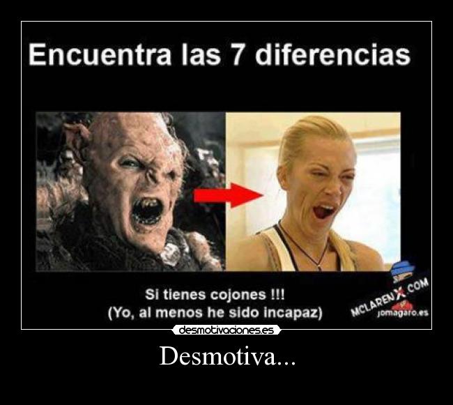 Desmotiva... -