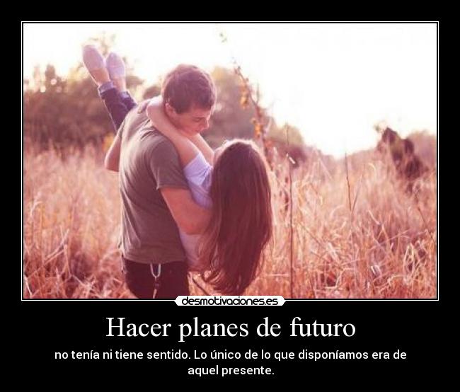 Hacer planes de futuro -