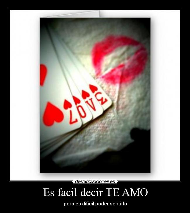 Es facil decir TE AMO - 