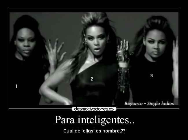 Para inteligentes.. - Cual de ellas es hombre.??