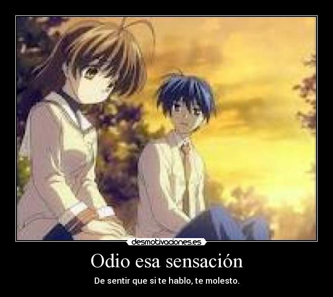 Odio esa sensación -