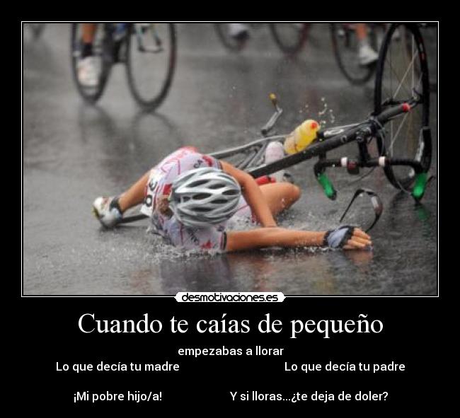 Cuando te caías de pequeño -