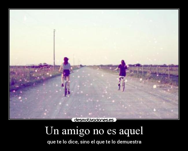 Un amigo no es aquel - 
