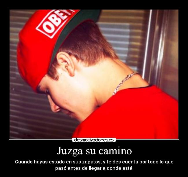 Juzga su camino -
