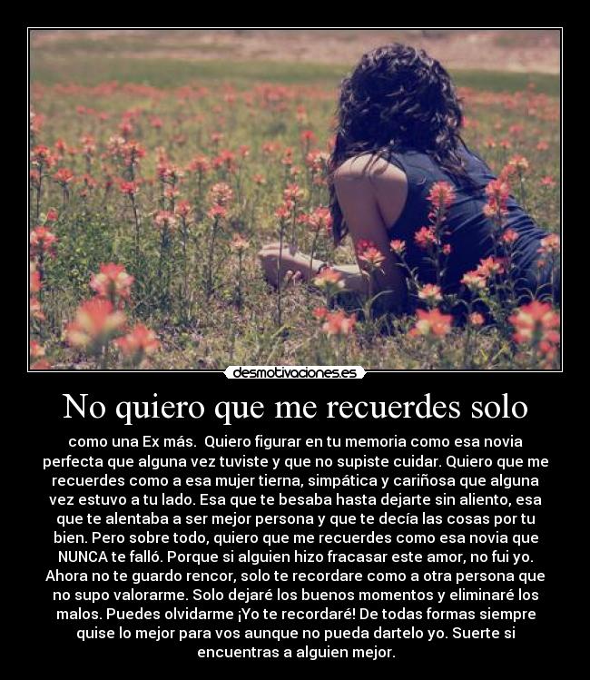 No quiero que me recuerdes solo -