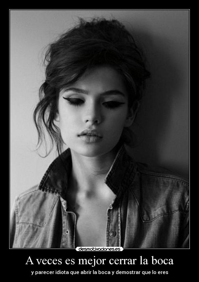 A veces es mejor cerrar la boca -