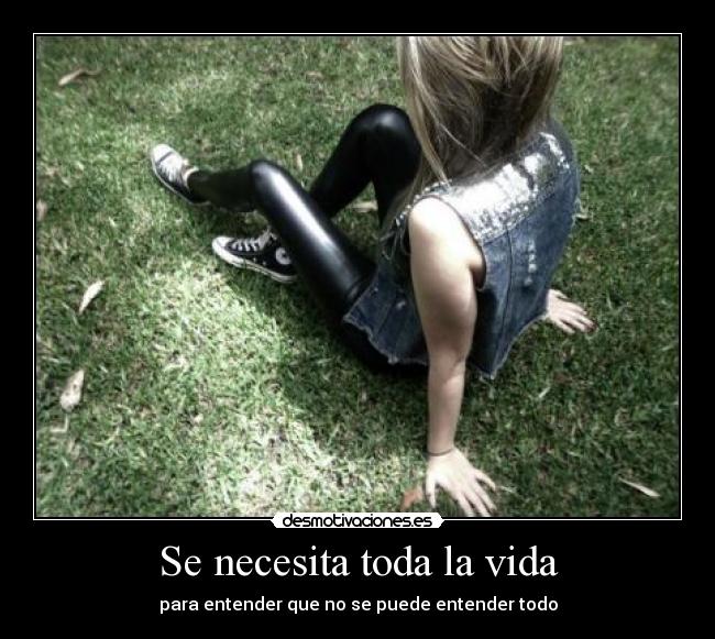 Se necesita toda la vida - 