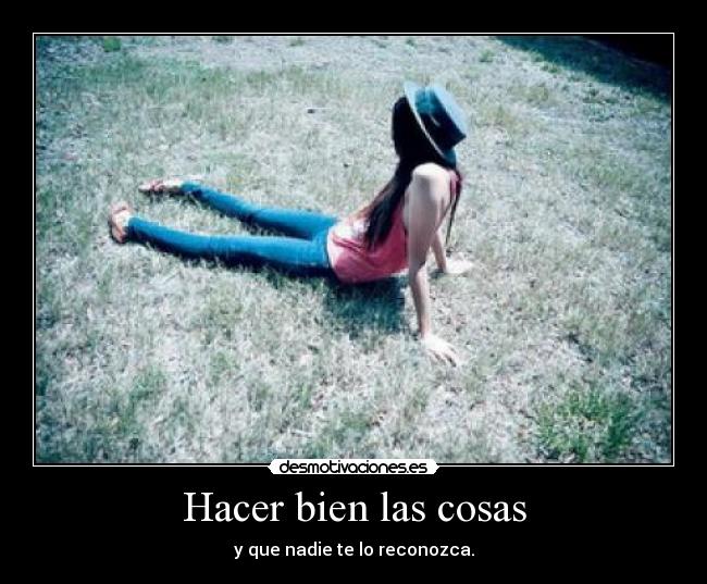 Hacer bien las cosas - 