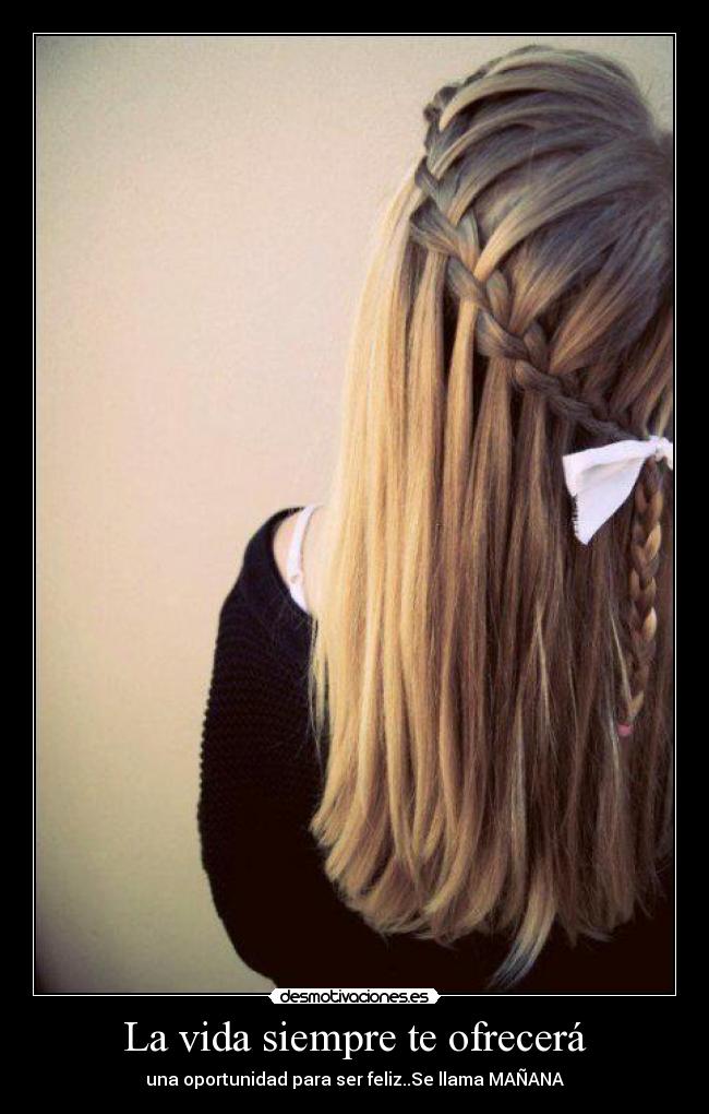 La vida siempre te ofrecerá -