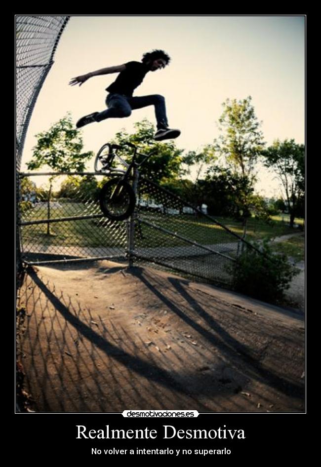 Realmente Desmotiva - No volver a intentarlo y no superarlo