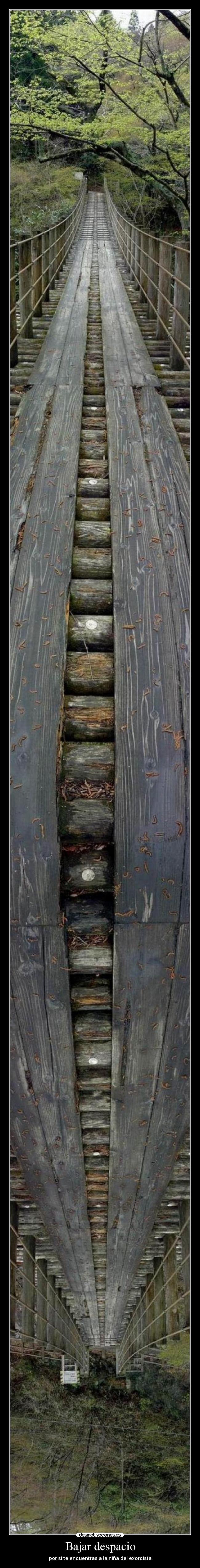 Bajar despacio - por si te encuentras a la niña del exorcista