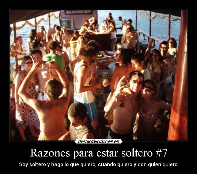 Razones para estar soltero #7 -