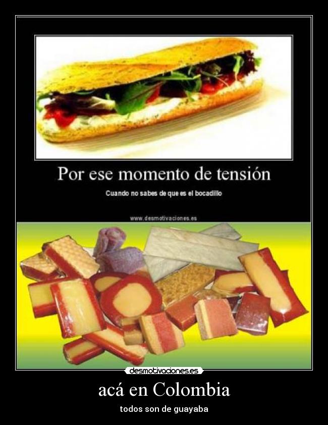 acá en Colombia - 