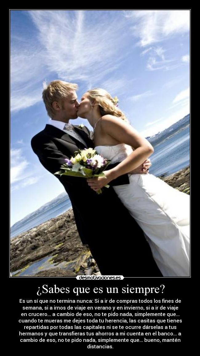 ¿Sabes que es un siempre? -