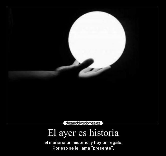 El ayer es historia - 