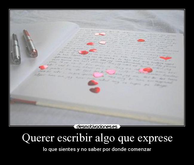 carteles querer escribir algo que exprese que sientes saber por donde comenzar desmotivaciones