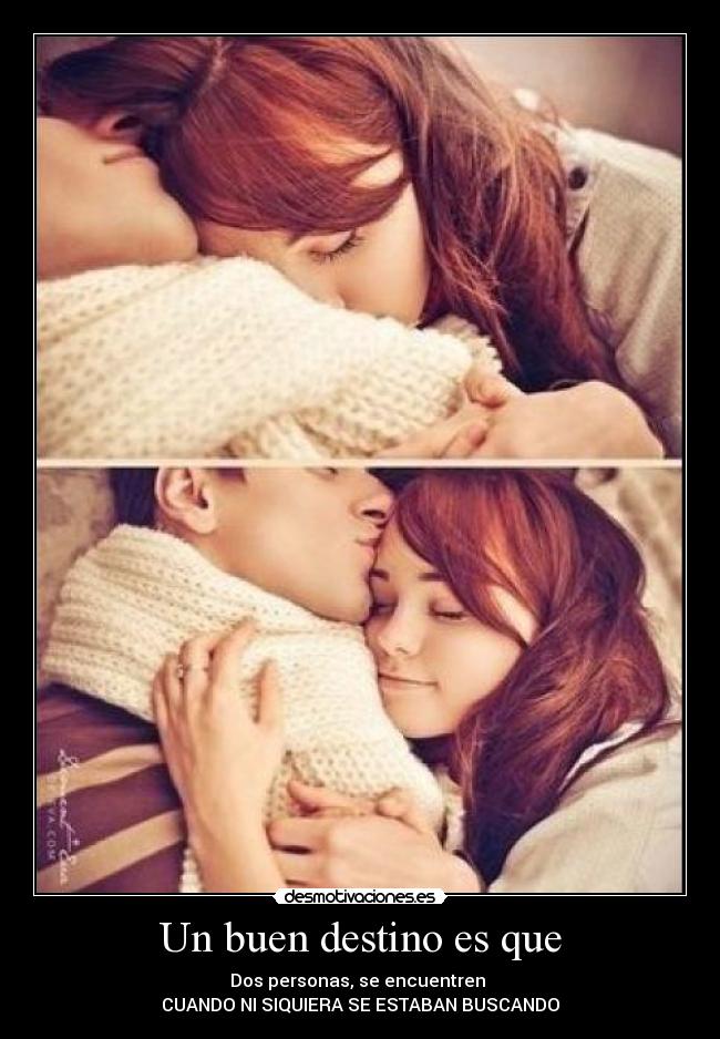 Un buen destino es que -