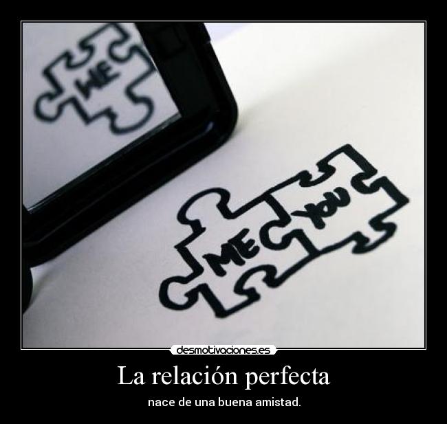 La relación perfecta -