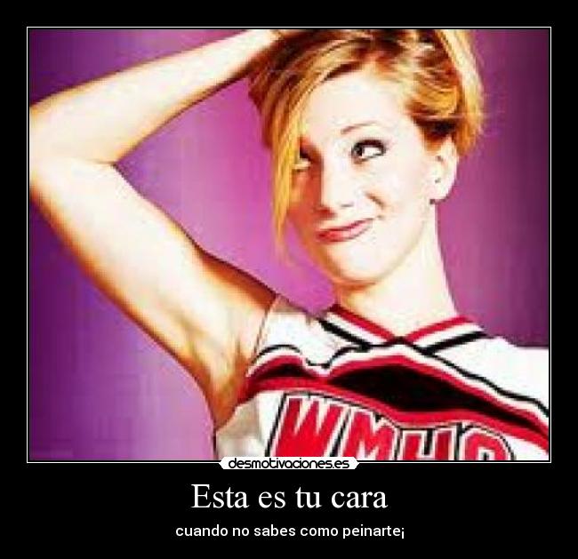carteles glee peinar cara desmotivaciones