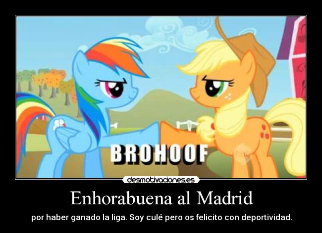 Enhorabuena al Madrid - por haber ganado la liga. Soy culé pero os felicito con deportividad.