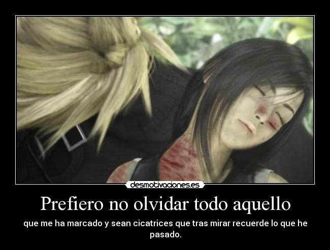 carteles olvidar darkskyx empirico nomiresaqui finalfantasy adventchildren cloud tifa se fuerte siempre desmotivaciones