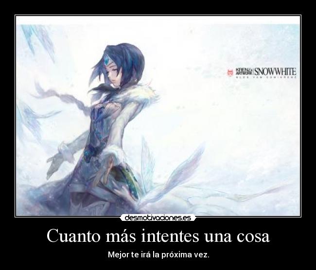 Cuanto más intentes una cosa -