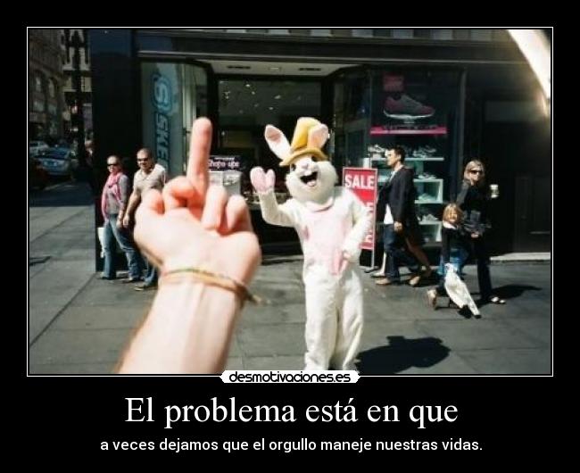 El problema está en que -