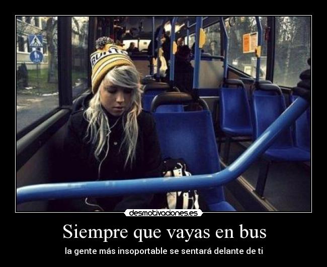 Siempre que vayas en bus - 