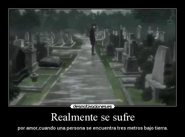 Realmente se sufre - 