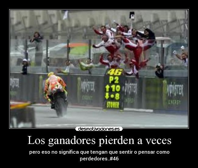 Los ganadores pierden a veces -