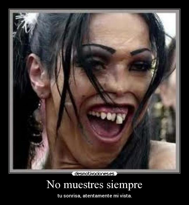 No muestres siempre -