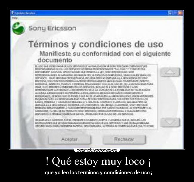 ! Qué estoy muy loco ¡ -