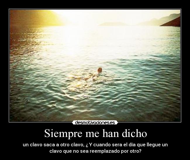 Siempre me han dicho -