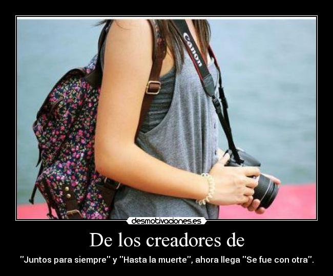 De los creadores de -
