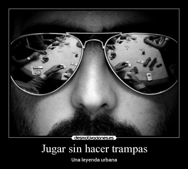 Jugar sin hacer trampas - 