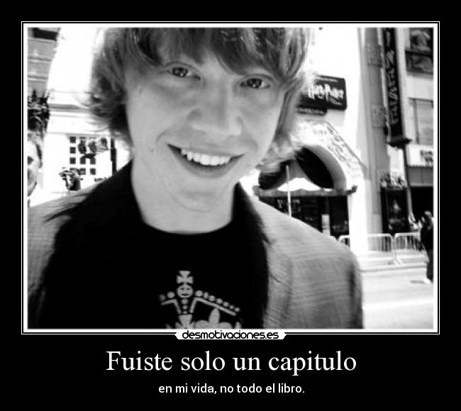 Fuiste solo un capitulo -