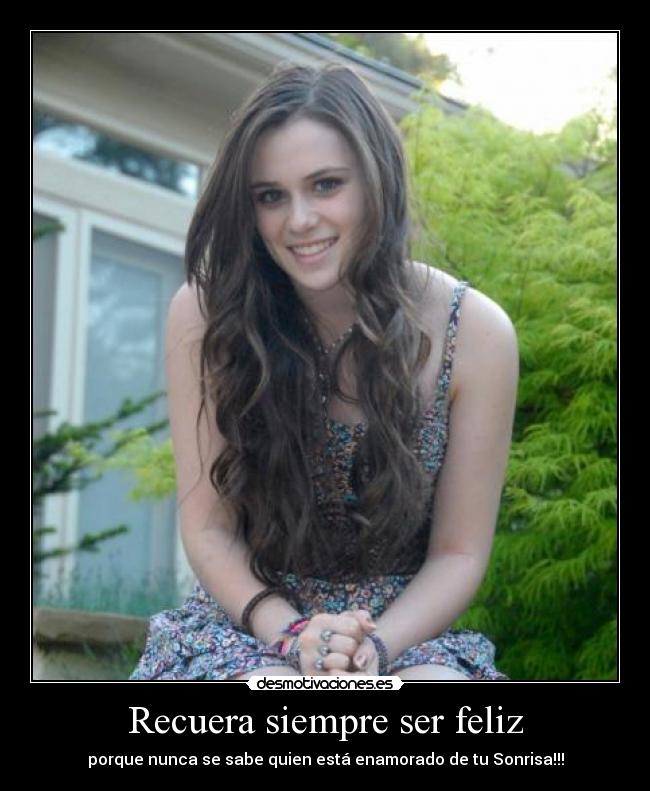Recuera siempre ser feliz -