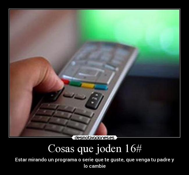 Cosas que joden 16# - 