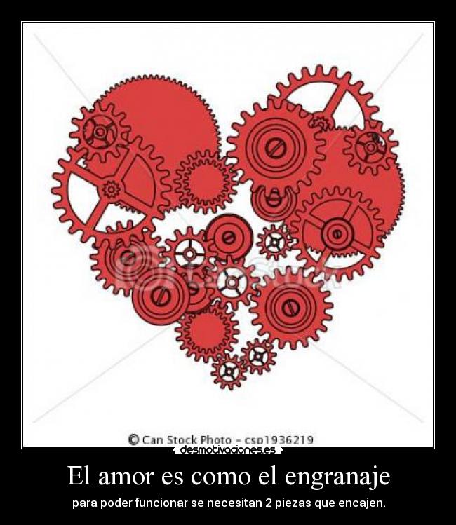 El amor es como el engranaje -