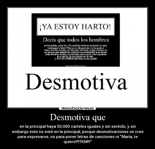 Desmotiva que -