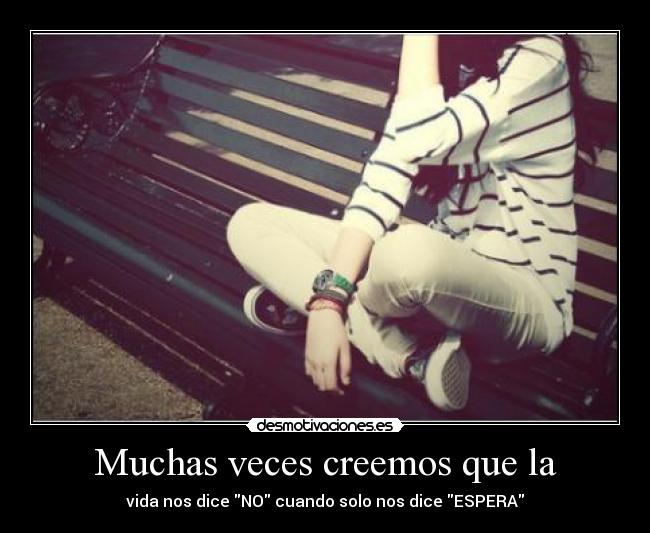 Muchas veces creemos que la -